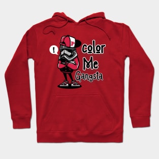 Color Me Gangsta Hoodie